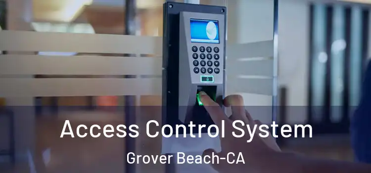 Access Control System Grover Beach-CA